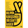 Bilimin Karşısında 100 Sahte Haber - Alexandre Marsat - Orenda