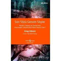 Son Sözü Genom Söyler - Greg Gibson - İş Bankası Kültür Yayınları