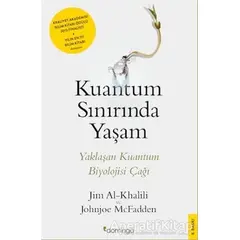 Kuantum Sınırında Yaşam - Jim Al-Khalili - Domingo Yayınevi