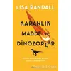 Karanlık Madde ve Dinozorlar - Lisa Randall - Alfa Yayınları
