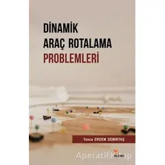 Dinamik Araç Rotalama Problemleri - Yonca Erdem Demirtaş - Kriter Yayınları