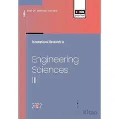 İnternational Research in Engineering Sciences III - Kolektif - Eğitim Yayınevi - Bilimsel Eserler
