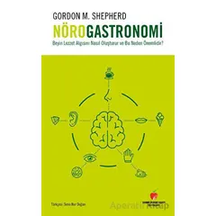 Nörogastronomi - Gordon M. Shepherd - Sabri Ülker Vakfı Yayınları