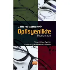 Cam Malzemelerin Optisyenlikte Uygulamaları - Nihan Özkan Aytekin - Nobel Bilimsel Eserler