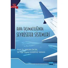 Hava Taşımacılığında Seyrüsefer Sistemleri - Hakan Oktal - Nobel Akademik Yayıncılık