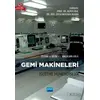 Teknik ve Bilimsel Yaklaşımlarla Gemi Makineleri İşletme Mühendisliği