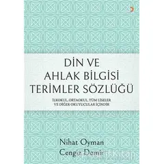 Din ve Ahlak Bilgisi Terimler Sözlüğü - Nihat Oyman - Cinius Yayınları