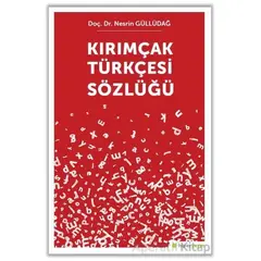 Kırımçak Türkçesi Sözlüğü - Nesrin Güllüdağ - Hiperlink Yayınları