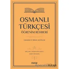 Osmanlı Türkçesi Öğrenim Rehberi - Ahmet Eryüksel - Mostar Yayınları