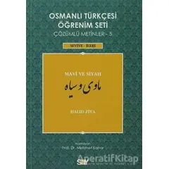 Osmanlı Türkçesi Öğrenim Seti 5 / Mavi ve Siyah - Halid Ziya Uşaklıgil - Say Yayınları
