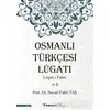 Osmanlı Türkçesi Lügatı: Lügat-ı Fahri A-E - Necati Fahri Taş - İnkılap Kitabevi