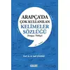 Arapça’da Çok Kullanılan Kelimeler Sözlüğü (Arapça - Türkçe) - M. Sadi Çögenli - Dönem Yayıncılık