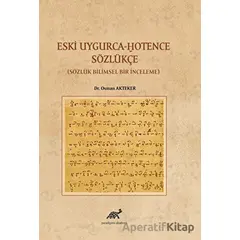 Eski Uygurca – Hotence Sözlükçe - Osman Akteker - Paradigma Akademi Yayınları