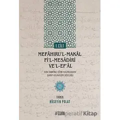 Mefa?ıru’l-Makal fi’l-Mesadiri ve’l-Ef’al Cilt 1