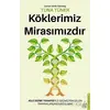 Köklerimiz Mirasımızdır - Tuna Tüner - Destek Yayınları