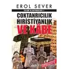 İslamın Kaynakları 1: Çoktanrıcılık Hıristiyanlık ve Kabe - Erol Sever - Berfin Yayınları