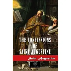 The Confessions of Saint Augustine - Saint Augustine - Platanus Publishing