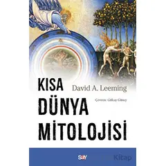 Kısa Du¨nya Mitolojisi - David A. Leeming - Say Yayınları