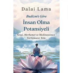 Budizm’e Göre İnsan Olma Potansiyeli - Dalai Lama - Destek Yayınları