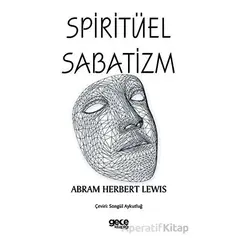 Spiritüel Sabatizm - Abram Herbert Lewis - Gece Kitaplığı