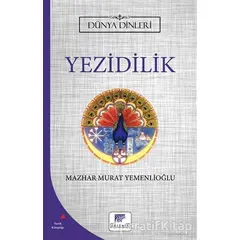 Yezidilik - Dünya Dinleri - Mazhar Murat Yemenlioğlu - Gelenek Yayıncılık
