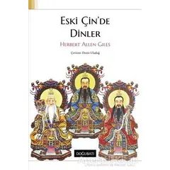 Eski Çinde Dinler - Herbert Allen Giles - Doğu Batı Yayınları