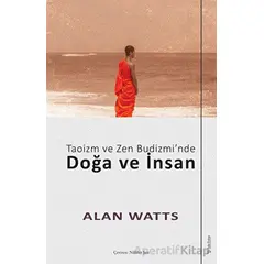 Taoizm ve Zen Budizmi’nde Doğa ve İnsan - Alan Watts - Sola Unitas