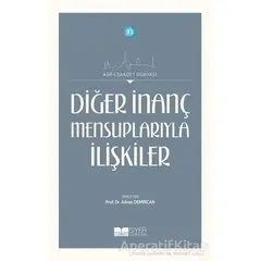 Diğer İnanç Mensuplarıyla İlişkiler - Kolektif - Siyer Yayınları