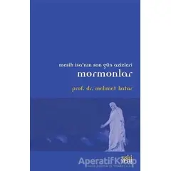 Mormonlar - Mehmet Katar - Eski Yeni Yayınları