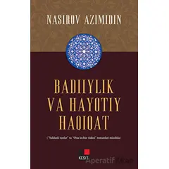 Badiiylik Va Hayotıy Haqiqat - Nasirov Azimidin - Kesit Yayınları
