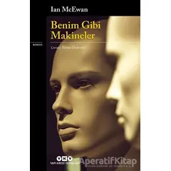 Benim Gibi Makineler - Ian McEwan - Yapı Kredi Yayınları