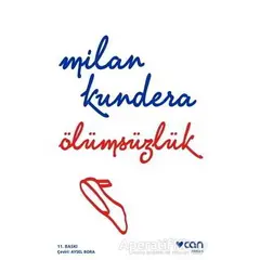 Ölümsüzlük - Milan Kundera - Can Yayınları