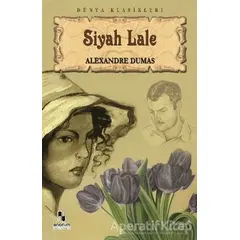 Siyah Lale - Alexandre Dumas - Anonim Yayıncılık