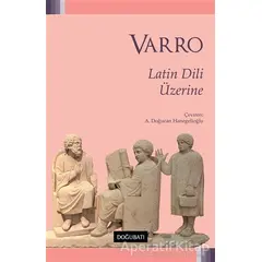 Latin Dili Üzerine - Marcus Terentius Varro - Doğu Batı Yayınları