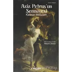 Aziz Petrus’un Şemsiyesi - Kalman Mikszath - Yeni İnsan Yayınevi