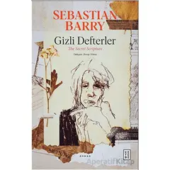 Gizli Defterler - Sebastian Barry - Ketebe Yayınları