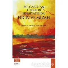 Bulgaristan Türkleri Edebiyatında; Hiciv ve Mizah - Şaban Mahmudoğlu Kalkan - Bengü Yayınları