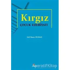 Kırgız Çocuk Edebiyatı - Gül Banu Duman - Kriter Yayınları