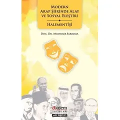 Modern Arap Şiirinde Alay ve Sosyal Eleştiri - Halementişi - Muammer Sarıkaya - Akdem Yayınları