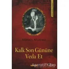 Kalk Son Gününe Veda Et - Mihail Nuayme - Kaknüs Yayınları