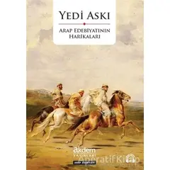 Yedi Askı - Arap Edebiyatının Harikaları - Kolektif - Akdem Yayınları