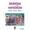 Derrida ve Yapısöküm - Gülhanım Küçükalkan - Arı Sanat Yayınevi