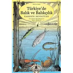 Türkiye’de Balık ve Balıkçılık - Karekin Deveciyan - Aras Yayıncılık