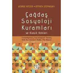 Çağdaş Sosyoloji Kuramları ve Klasik Kökleri - George Ritzer - De Ki Yayınları