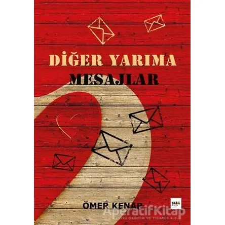 Diğer Yarıma Mesajlar - Ömer Kenar - Tilki Kitap