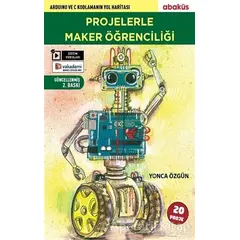 Projelerle Maker Öğrenciliği - Yonca Özgün - Abaküs Kitap