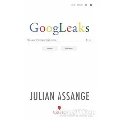 Googleaks - Julian Assange - Tuti Kitap