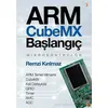 Arm Cubemx Başlangıç Mikrokontrolör - Remzi Kırılmaz - Cinius Yayınları