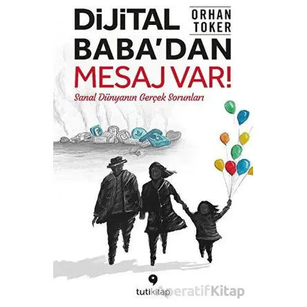 Dijital Baba’dan Mesaj Var! - Orhan Toker - Tuti Kitap