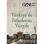 Türkiyede Felsefenin Yüzyılı - Özne 26. Kitap - Betül Çotuksöken - Çizgi Kitabevi Yayınları